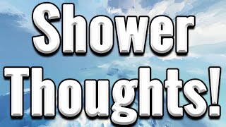 10 Best Shower Thoughts: Funny, Deep, Random